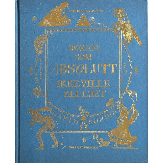 Boken som absolutt ikke ville bli lest. Brukte bøker av David Sundin