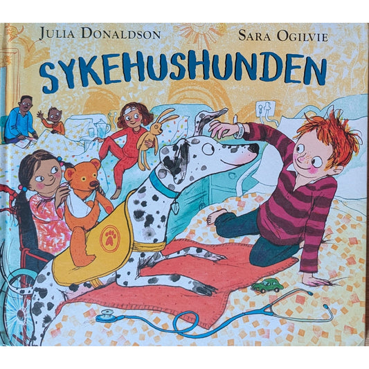 Sykehushunden - brukte bøker av Julia Donaldson og Sara Ogilvie