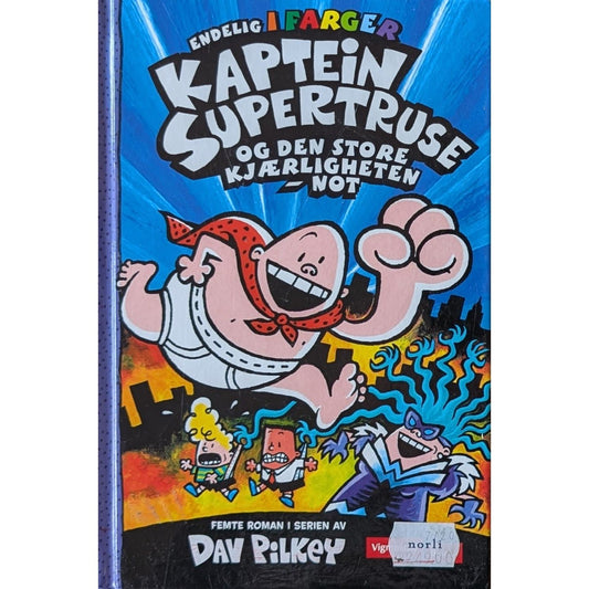 Pilkey, Dav: Kaptein Supertruse den store kjærligheten - not (5)