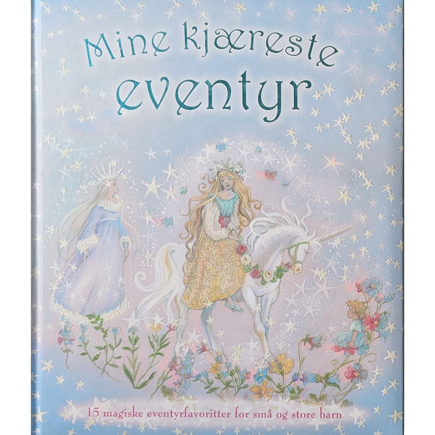 Mine kjæreste eventyr.  Gjenfortalt av Nick Ellsworth. Brukte bøker.