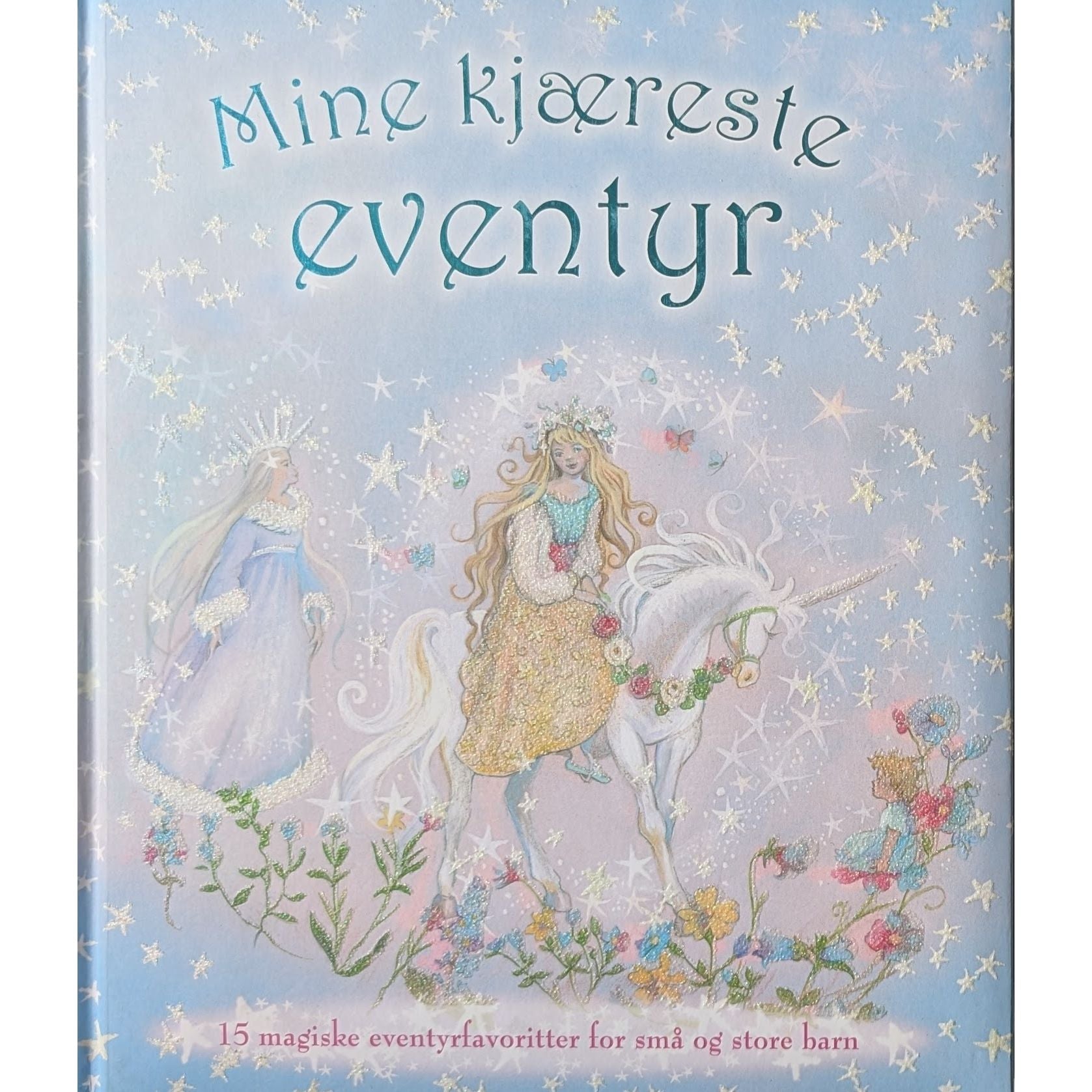 Mine kjæreste eventyr.  Gjenfortalt av Nick Ellsworth. Brukte bøker.