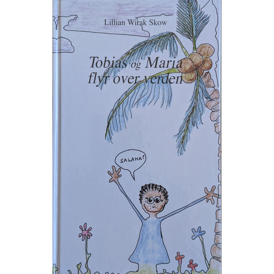 Tobias og Maria flyr over verden, brukte bøker av Lillian Wirak Skow