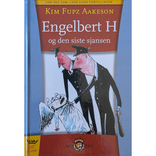 Engelbert H. og den siste sjansen- Brukte bøker av Kim Fupz Aakeson