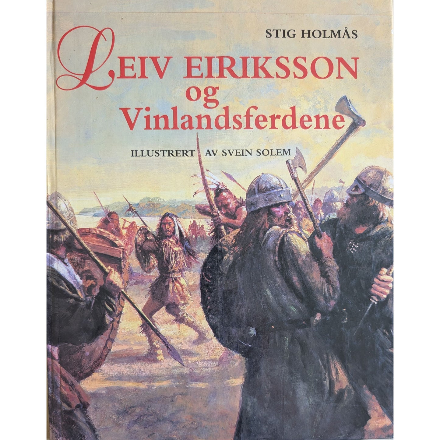 Holmås, Stig: Leiv Eiriksson og Vinlandsferdene