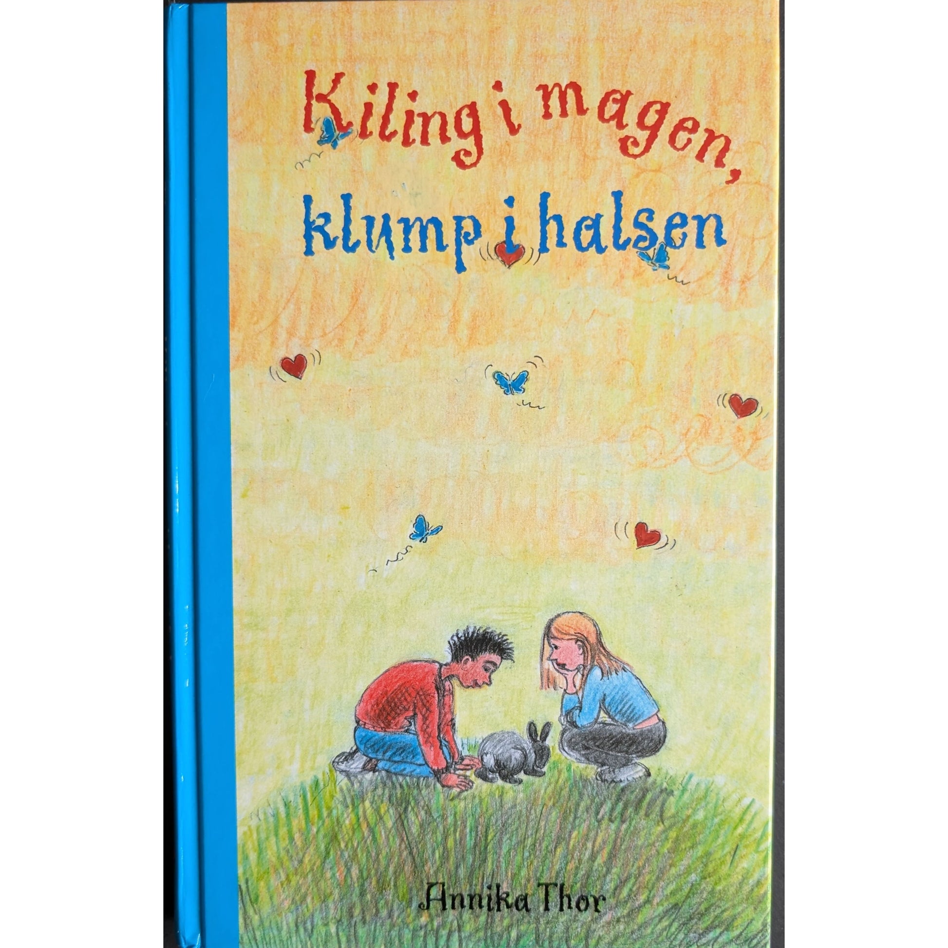 Thor, Annika: Kiling i magen, klump i halsen