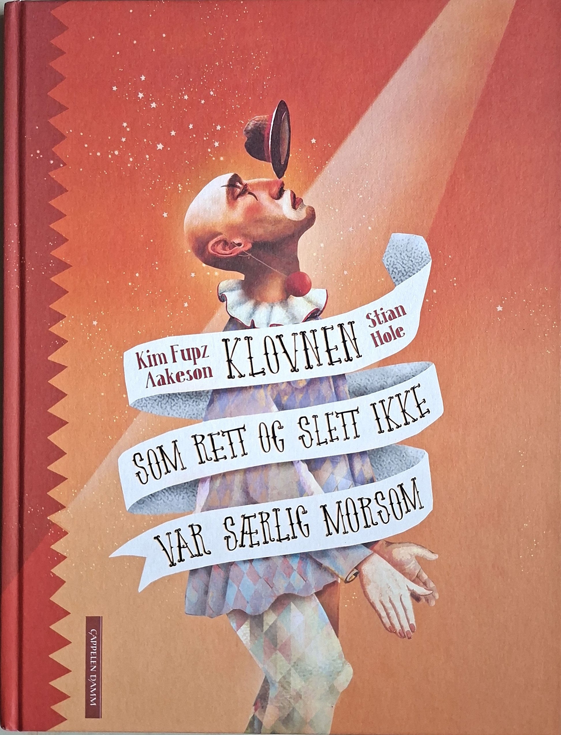 Klovnen som rett og slett ikke var særlig morsom, brukte bøker av Kim Fupz Aakeson og Stian Hole
