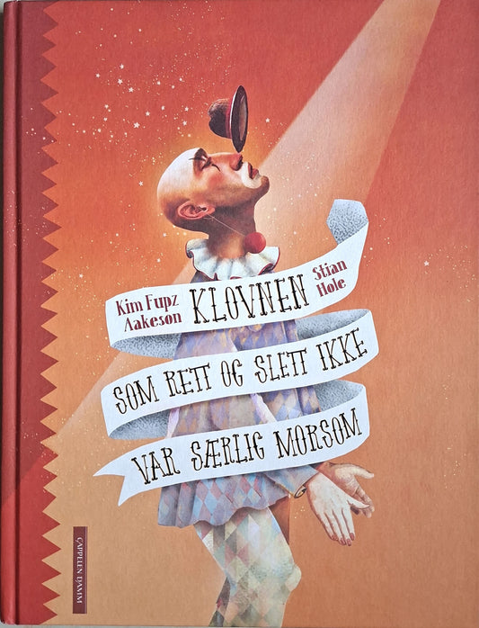 Klovnen som rett og slett ikke var særlig morsom, brukte bøker av Kim Fupz Aakeson og Stian Hole