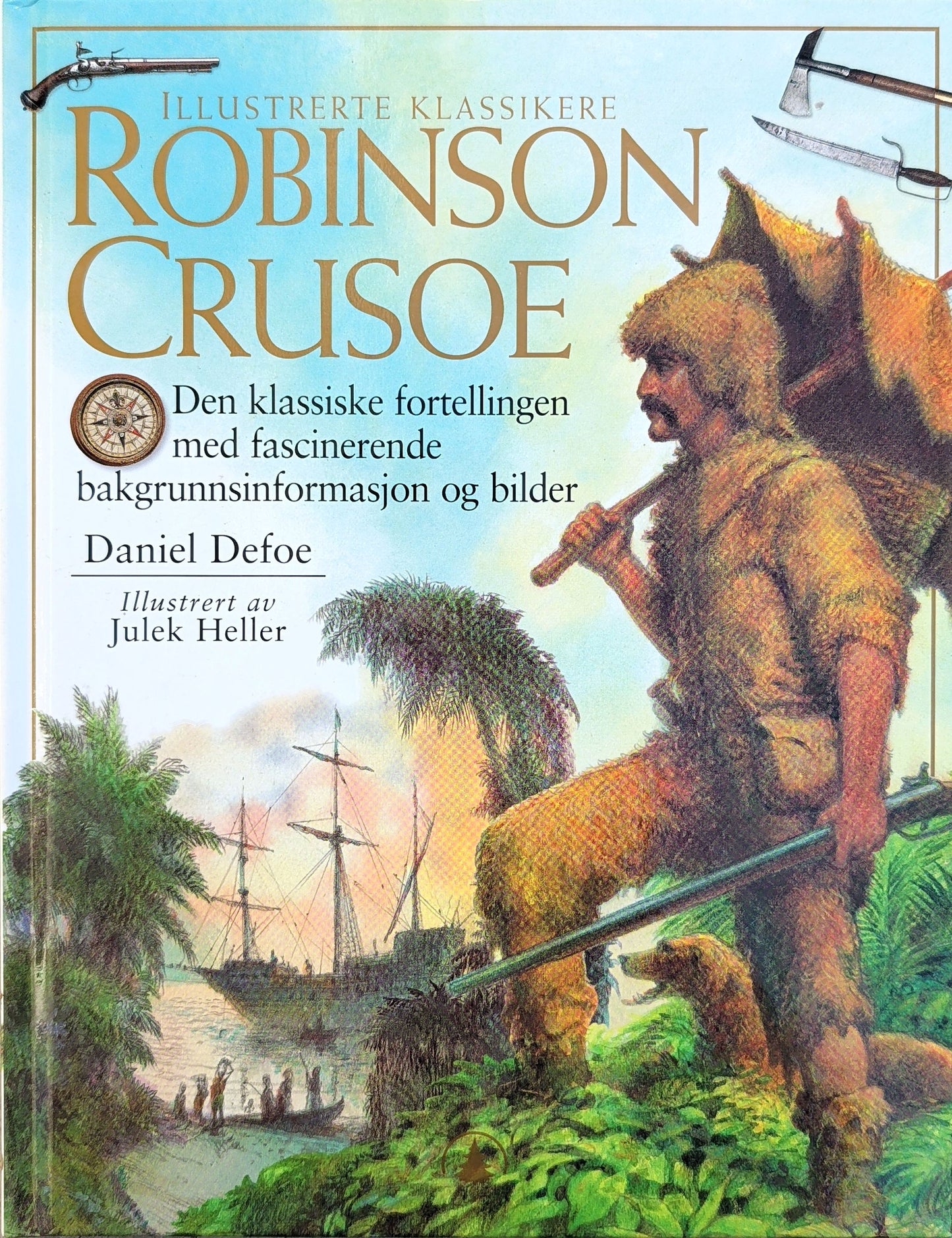 Robinson Crusoe. Brukte bøker av Daniel Defoe. Illustrerte klassikere