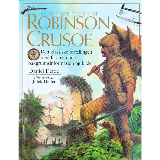 Robinson Crusoe. Brukte bøker av Daniel Defoe. Illustrerte klassikere