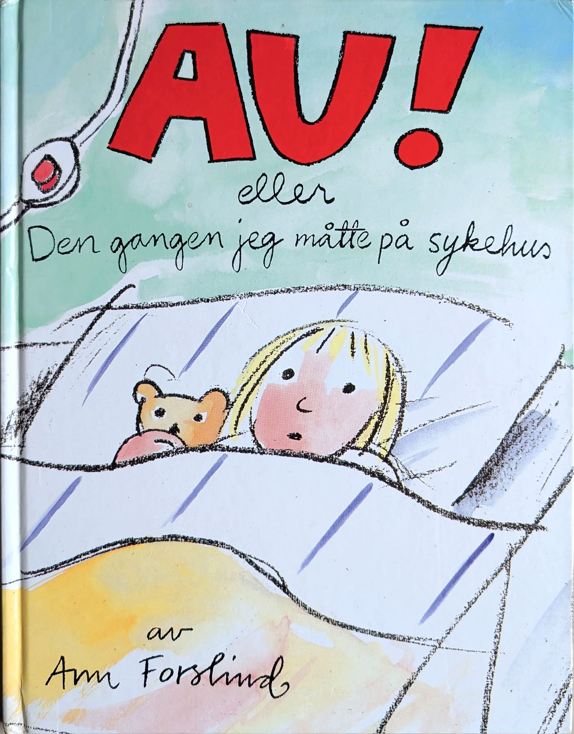 Au! eller Den gangen jeg måtte på sykehus, brukte bøker av Ann Forslind