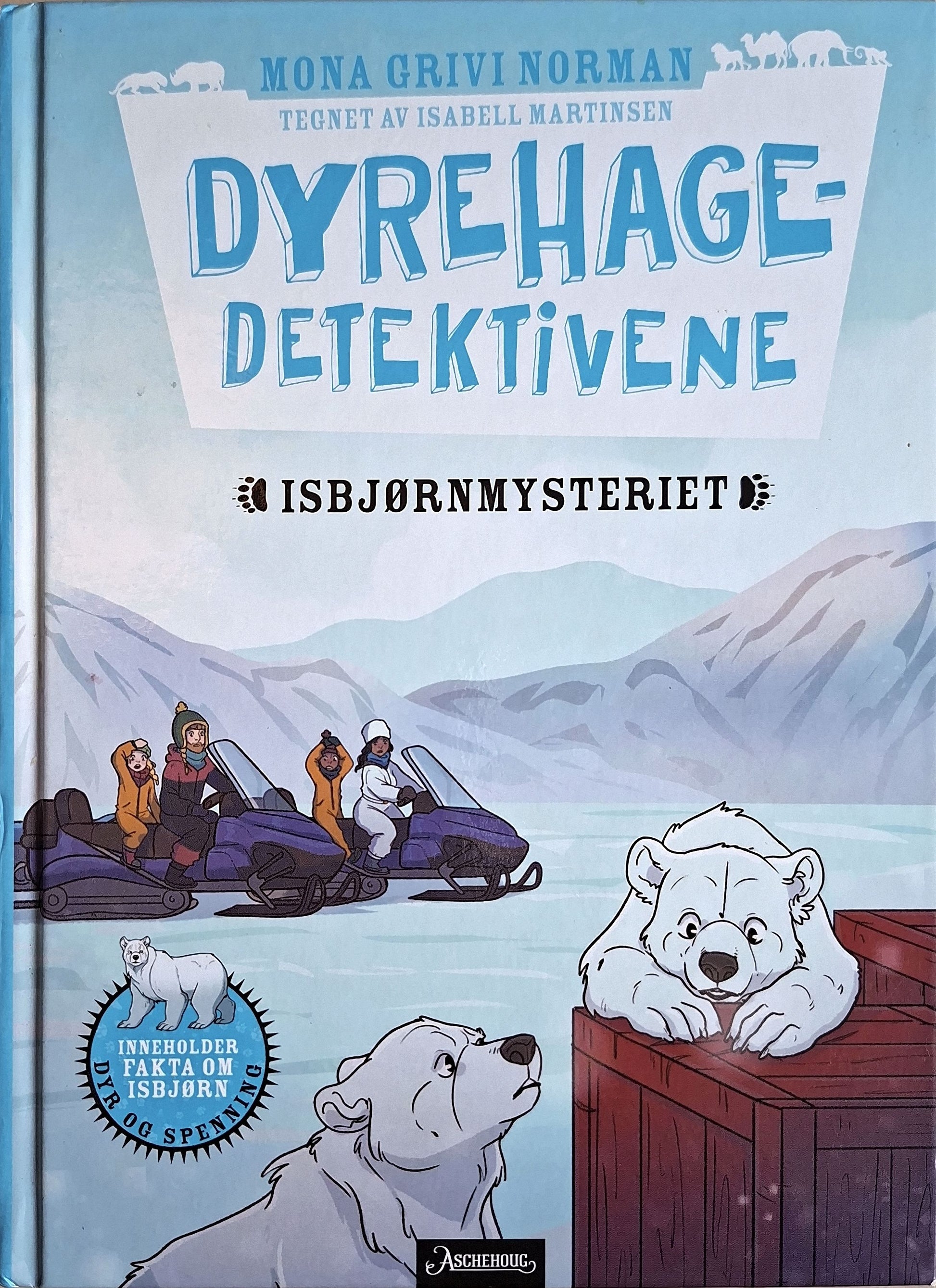 Dyrehagedetektivene - Isbjørnmysteriet - Brukte bøker av Mona Grivi Norman