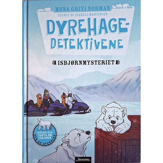 Dyrehagedetektivene - Isbjørnmysteriet - Brukte bøker av Mona Grivi Norman