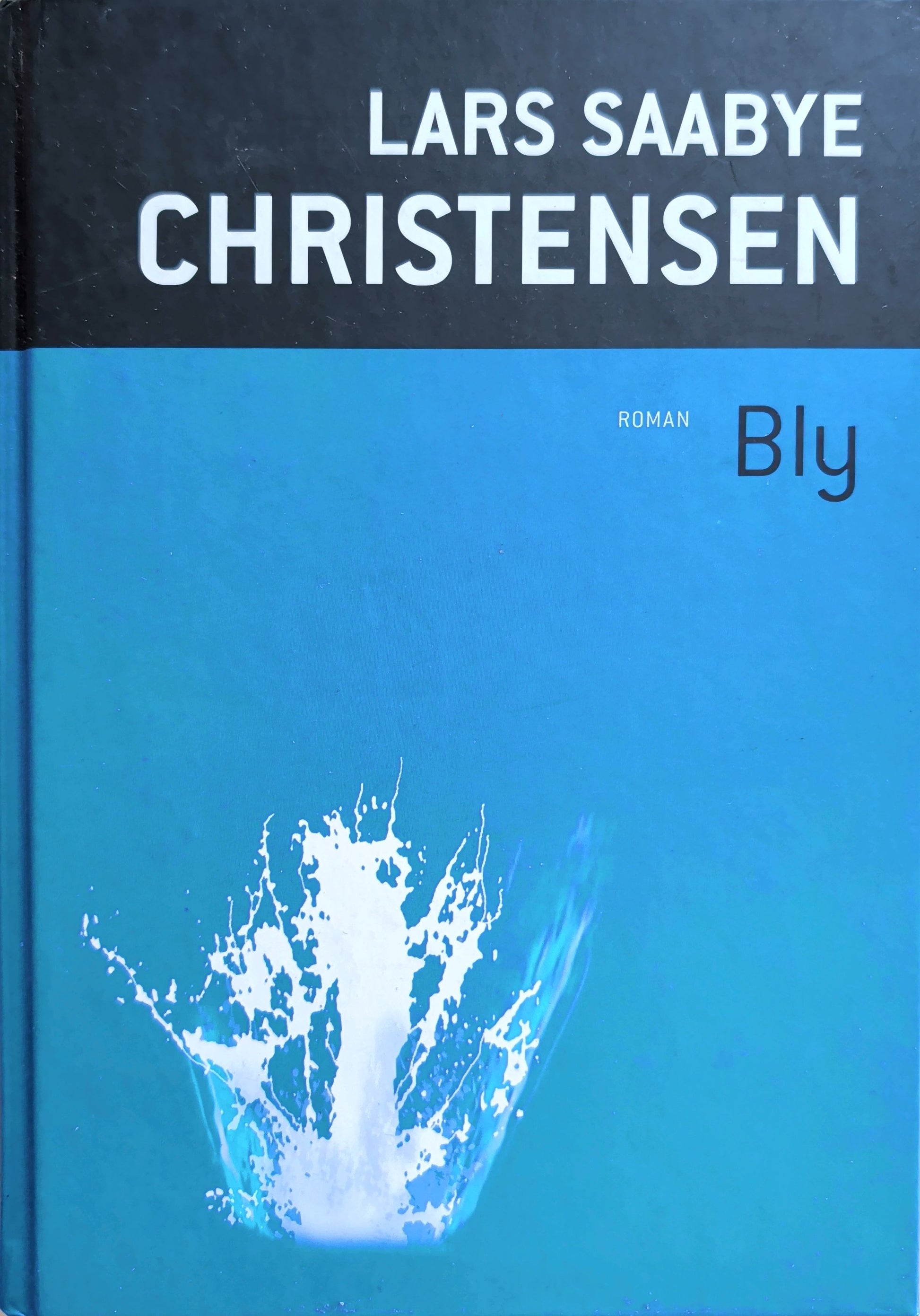 Bly  - Brukte bøker av Lars Saabye Christensen