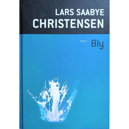 Bly  - Brukte bøker av Lars Saabye Christensen