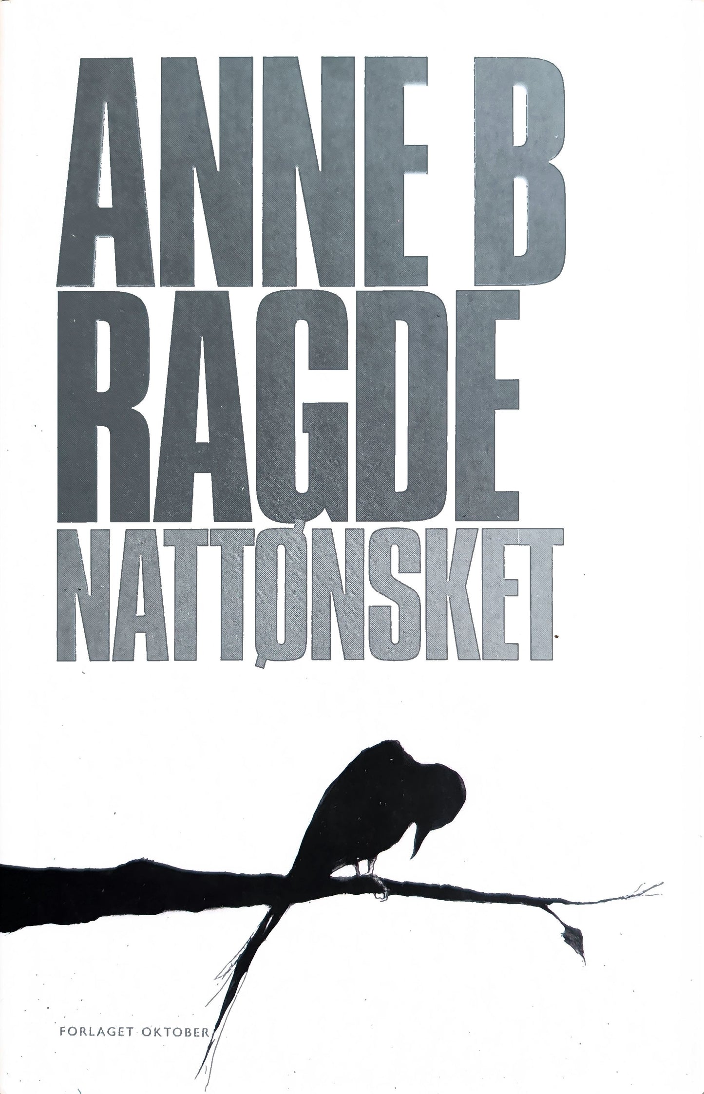 Nattønsket. Brukte bøker av Anne B. Ragde hos Inventaret