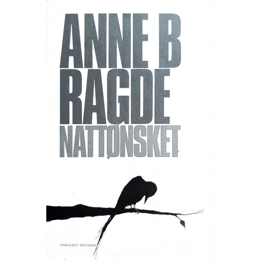 Nattønsket. Brukte bøker av Anne B. Ragde hos Inventaret