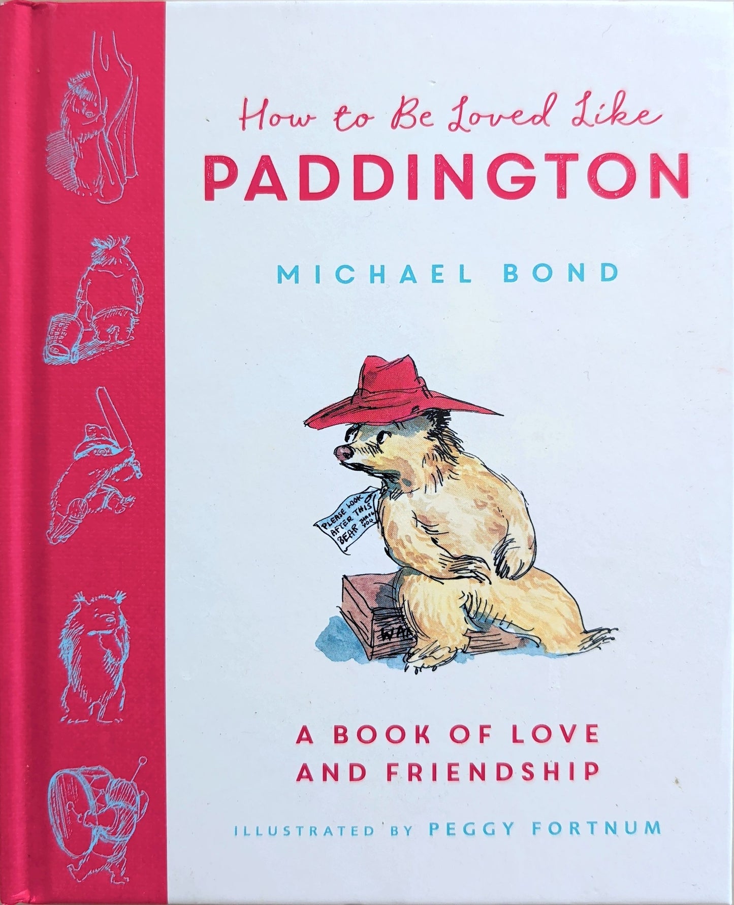 How to Be Loved like Paddington. Brukt bok på engelsk av Michael Bond