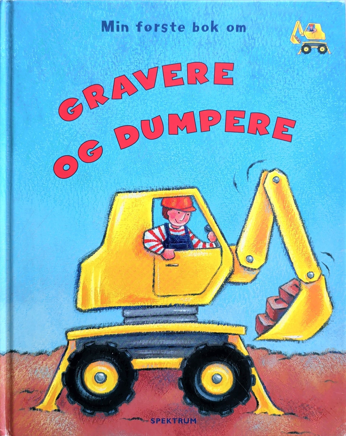 Min første bok om gravere og dumpere, brukte bøker av Kath Jewitt