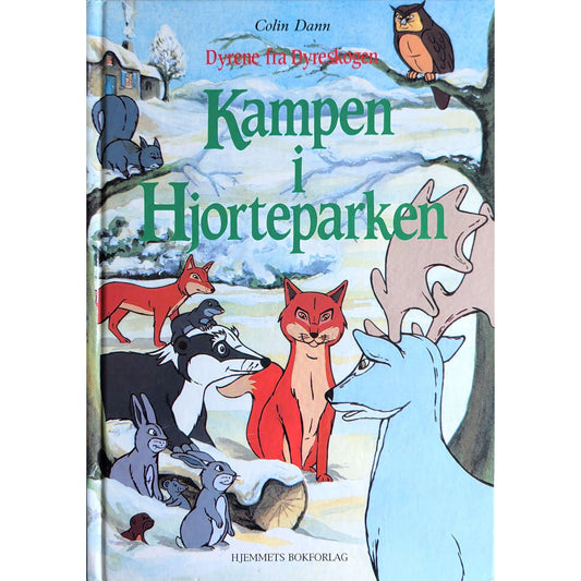 Dyrene fra Dyreskogen. Kampen i Hjorteparken. Brukte bøker av Colin Dann