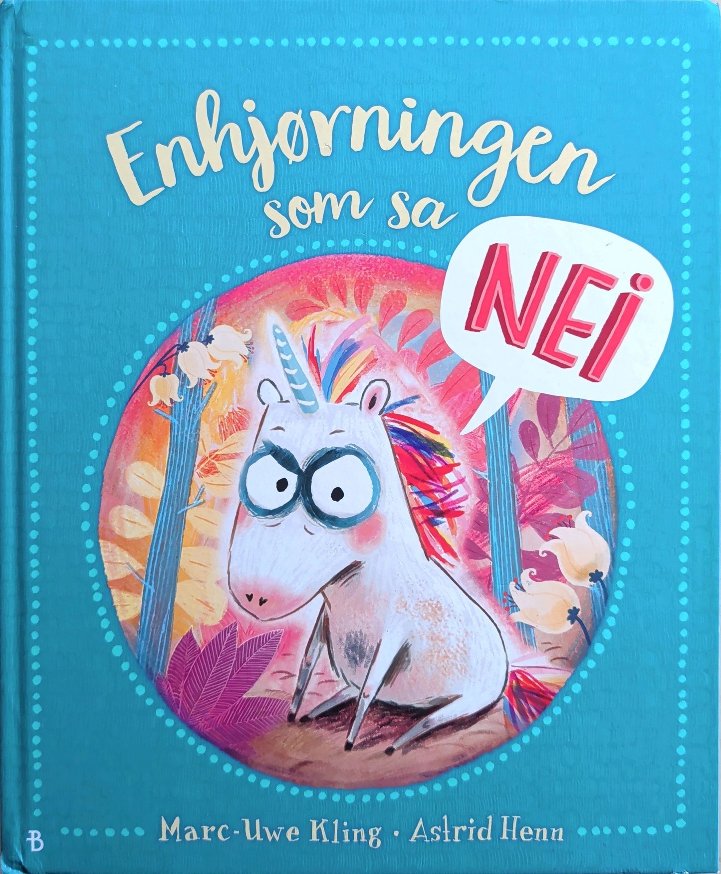 Enhjørningen som sa NEI, brukte bøker av Marc-Uwe Kling