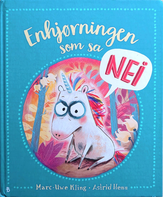 Enhjørningen som sa NEI, brukte bøker av Marc-Uwe Kling