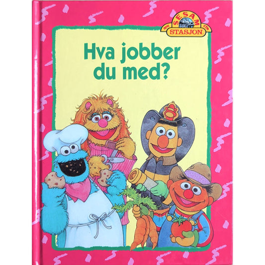 Sesam stasjon - Hva jobber du med? Brukte bøker av Eyvind Skeie