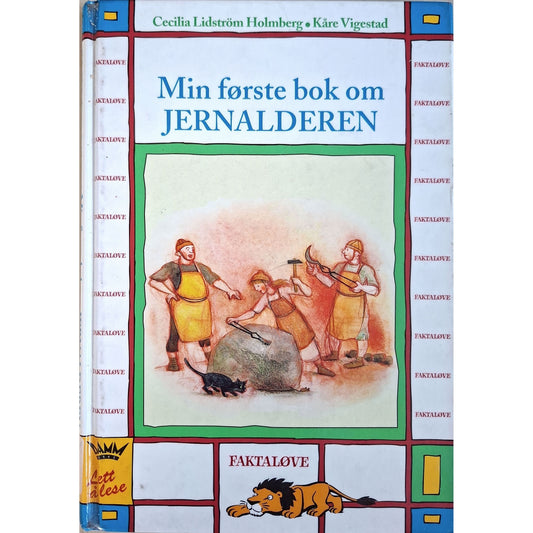 Min første bok om jernalderen. Brukt Faktaløvebok av Cecilia Lidstöm Holmberg og Kåre Vigestad