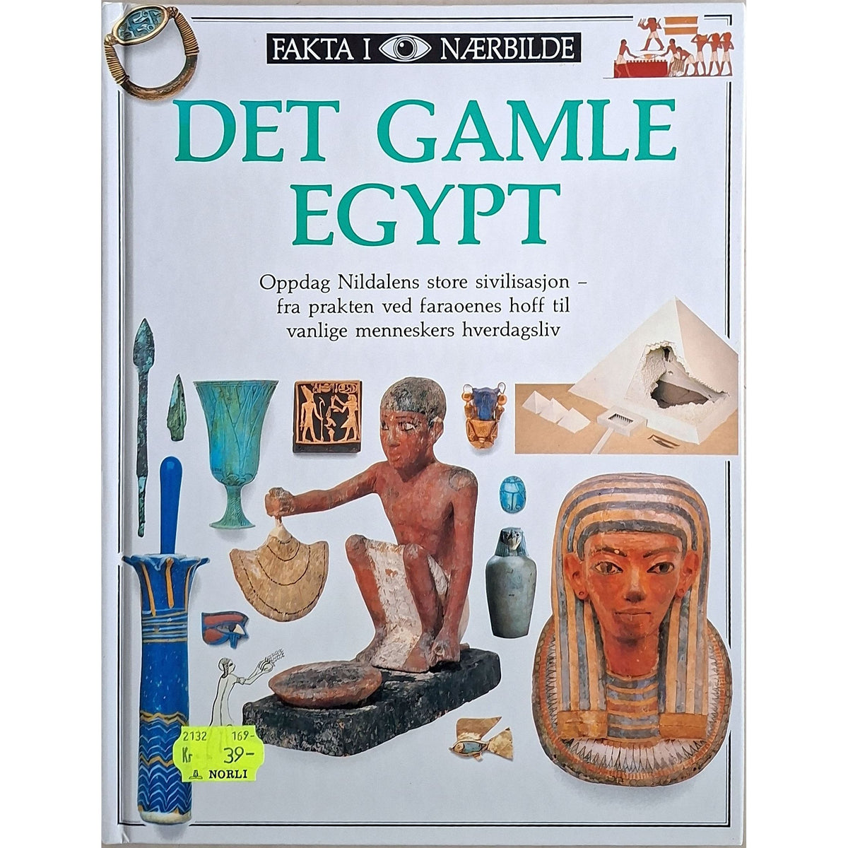 Det gamle Egypt - Fakta i nærbilde. Brukte bøker Inventaret bokhandel