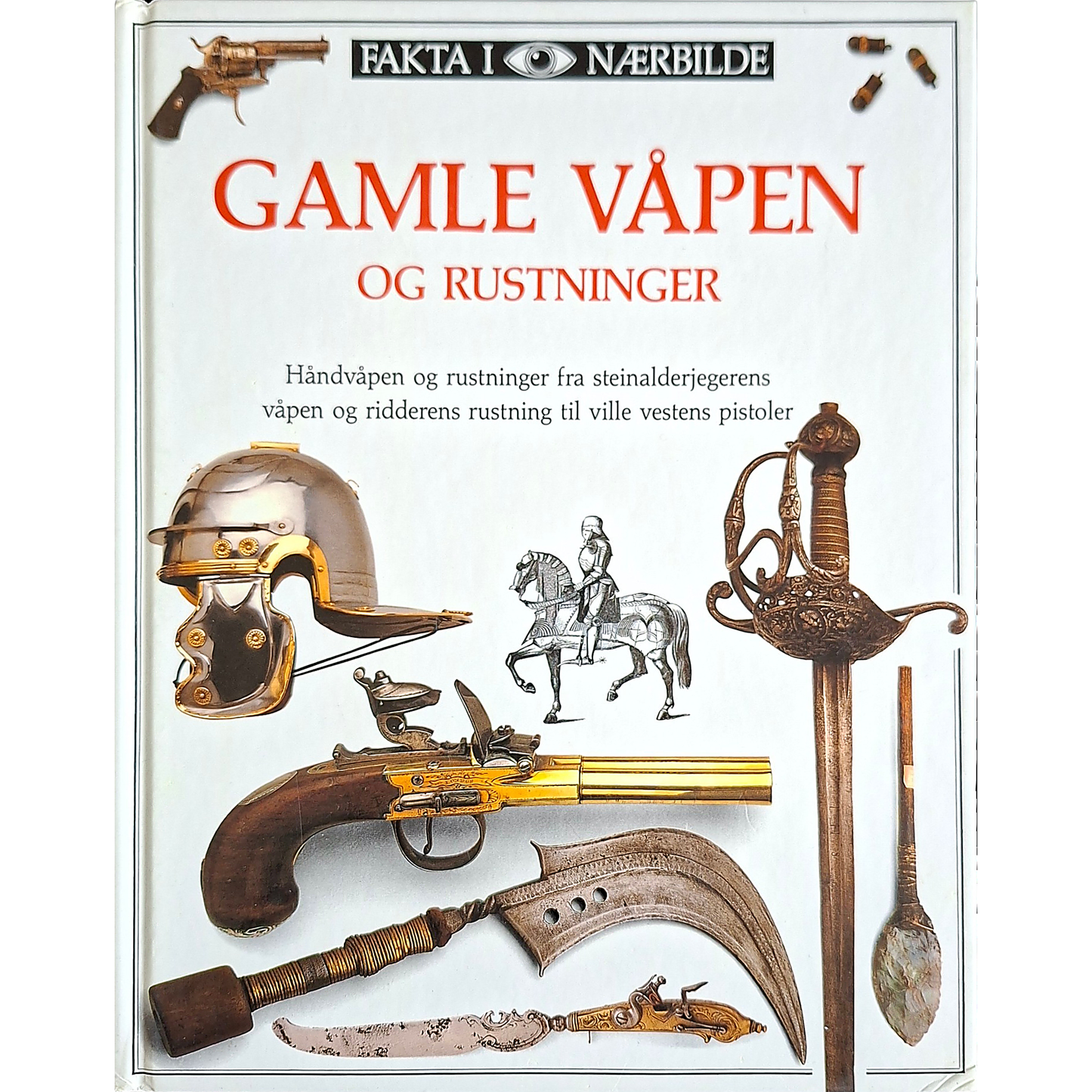 Gamle våpen og rustninger - Faktabok. Brukte bøker hos Inventaret bruktbokhandel