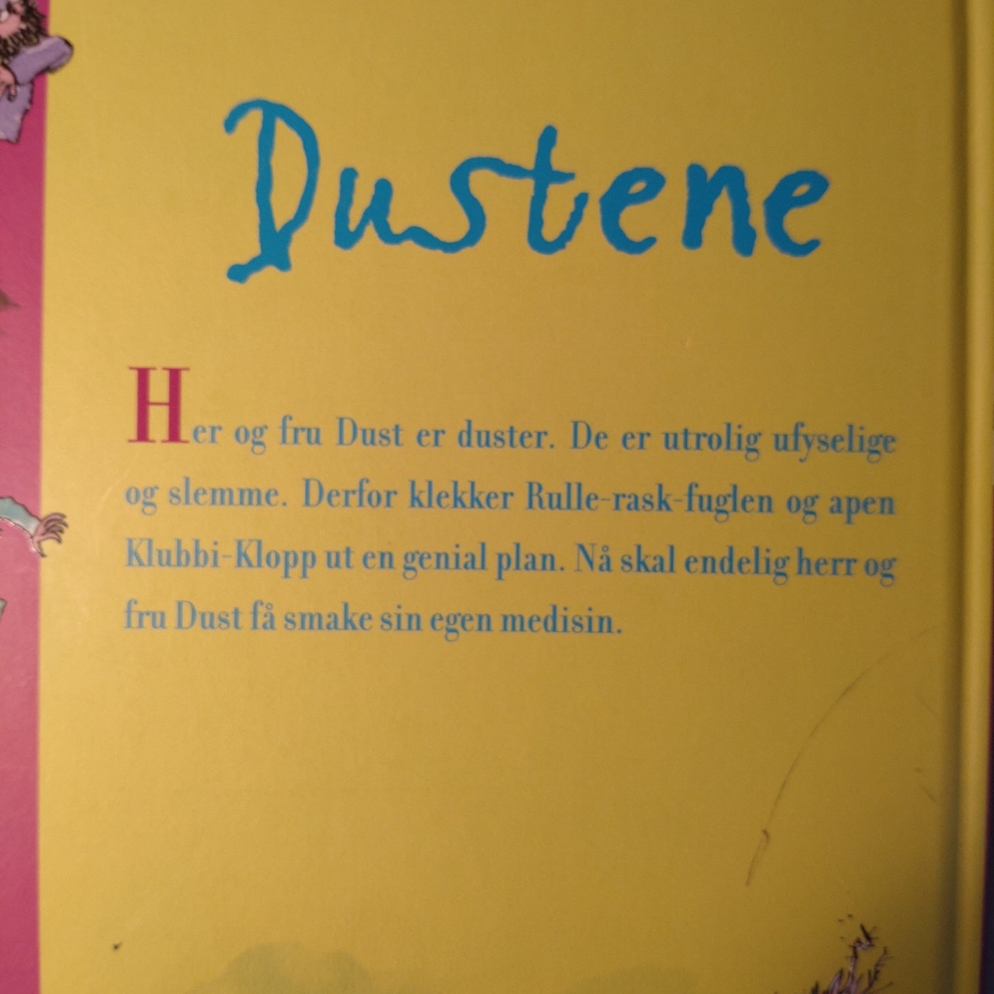 Dahl, Roald: Dustene