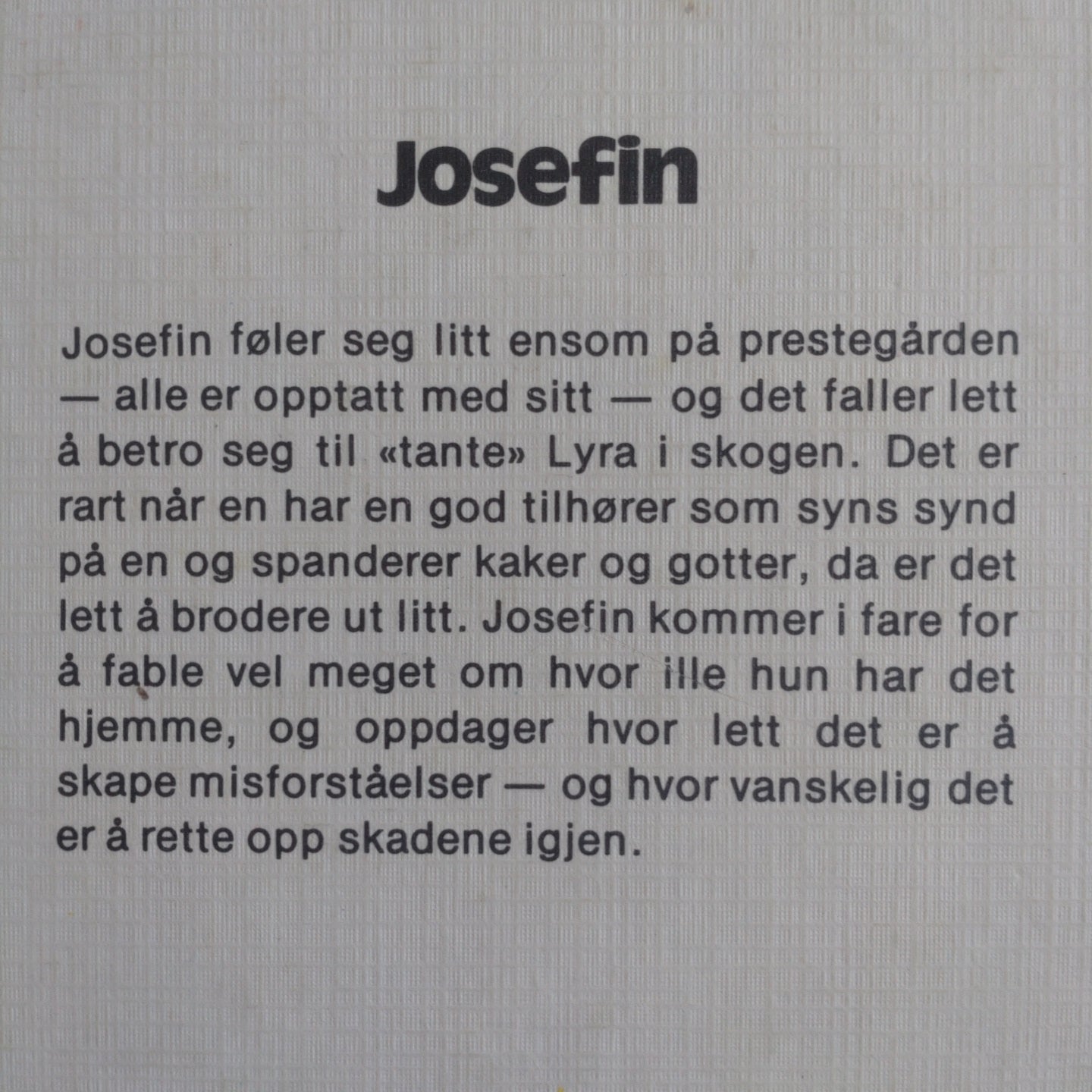 Gripe, Maria: Josefin