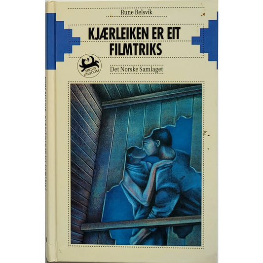 Belsvik, Rune: Kjærleiken er eit filmtriks