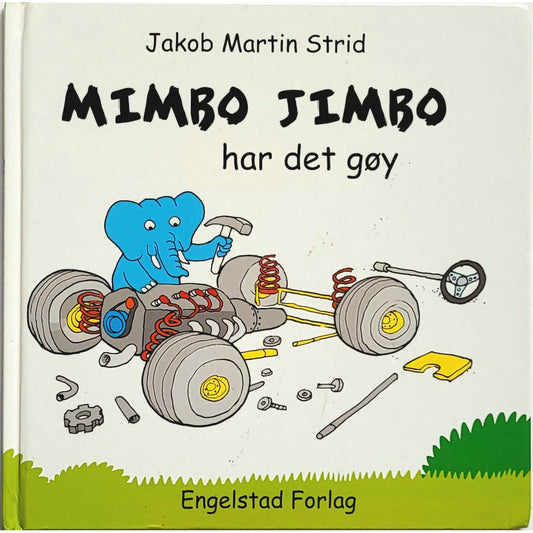 Strid, Jakob Martin: Mimbo Jimbo har det gøy