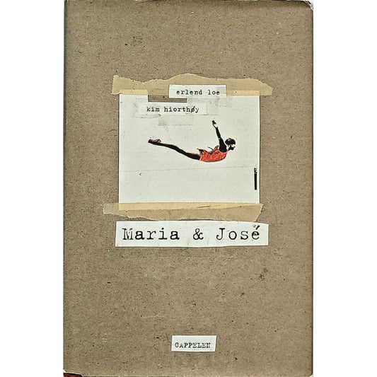 Loe, Erlend: Maria og José