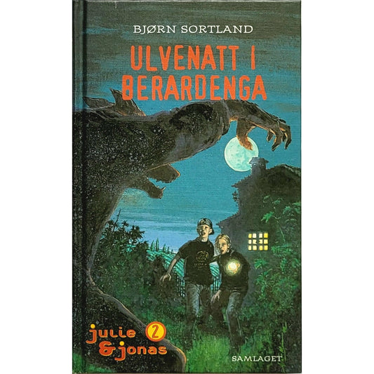 Sortland, Bjørn: Ulvenatt i Berardenga - Julie og Jonas 2