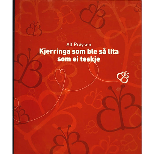 Prøysen, Alf: Kjerringa som ble så lita som ei teskje
