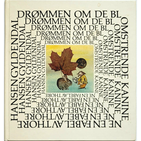 Hansen, Thore: Drømmen om de blomstrende kaninene