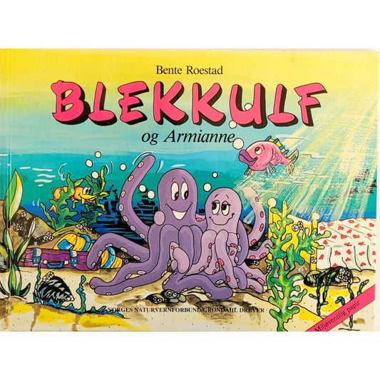 Roestad, Bente: Blekkulf og Armianne