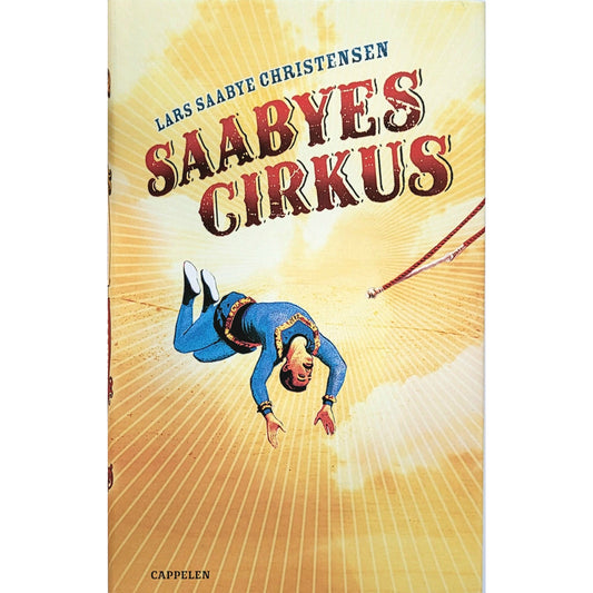 Christensen, Lars Saabye: Saabyes cirkus