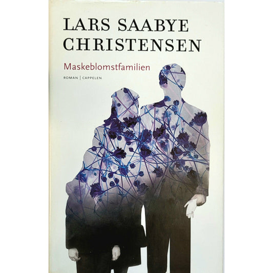 Christensen, Lars Saabye: Maskeblomstfamilien