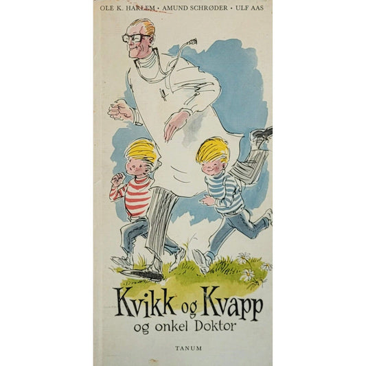 Kvikk og Kvapp og onkel Doktor av Ole K Harlem. Brukte bøker