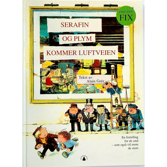 Serafin og Plym kommer luftveien - brukte bøker av Philippe Fix og Alain Grée