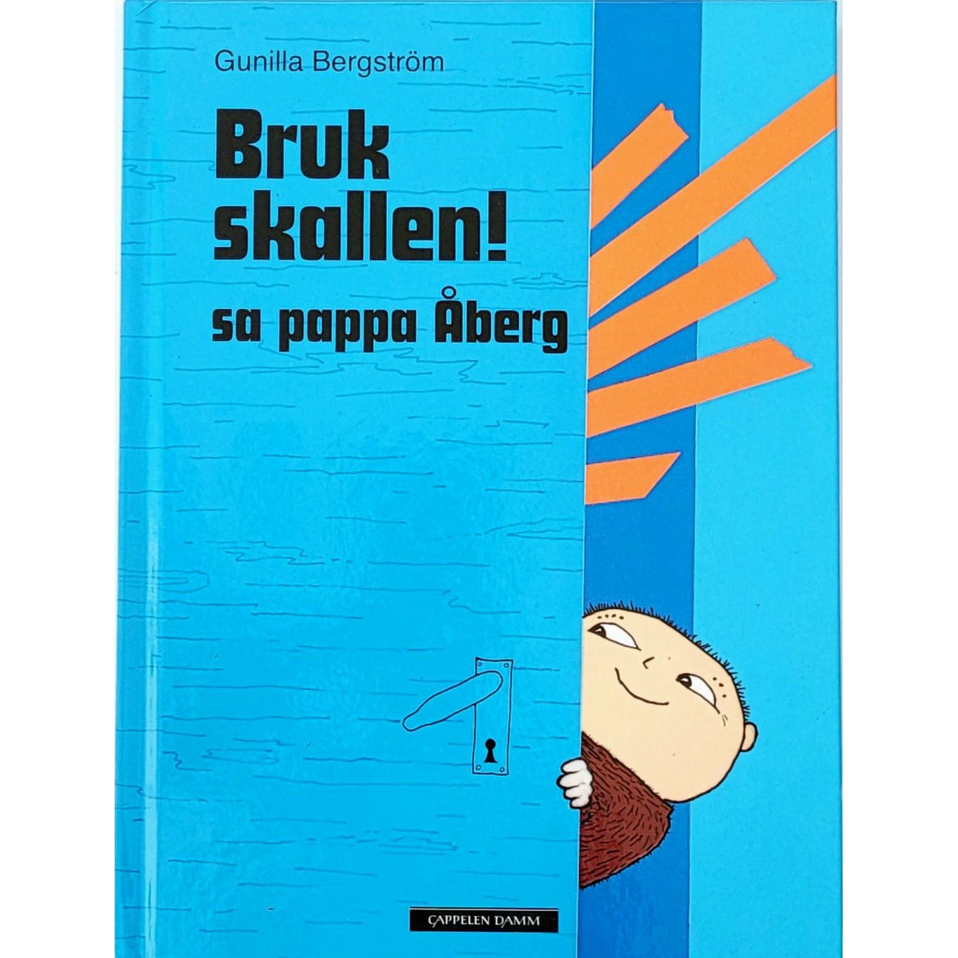 Bruk skallen! sa pappa Åberg - Brukte bøker av Gunilla Bergström