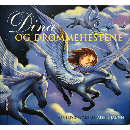 Dina og drømmehestene - Brukte barnebøker av Åshild Skadberg