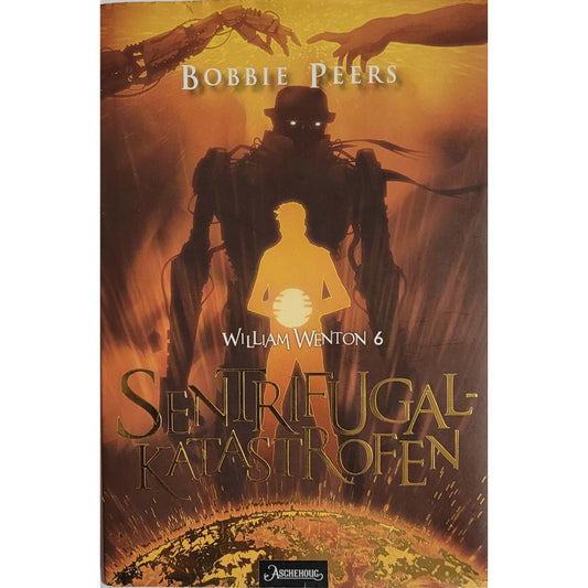 Sentrifugalkatastrofen - William Wenton 6 - brukte bøker av Bobbie Peers