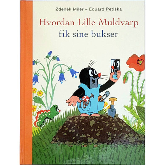 Hvordan Lille Muldvarp fik sine bukser - Brukte bøker av Zdenek Miler