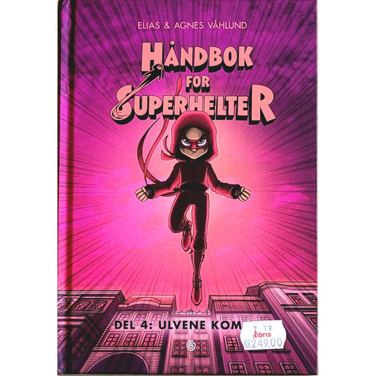 Håndbok for Superhelter del 4: Ulvene kommer - Brukte barnebøker av Elias og Agnes Våhlund
