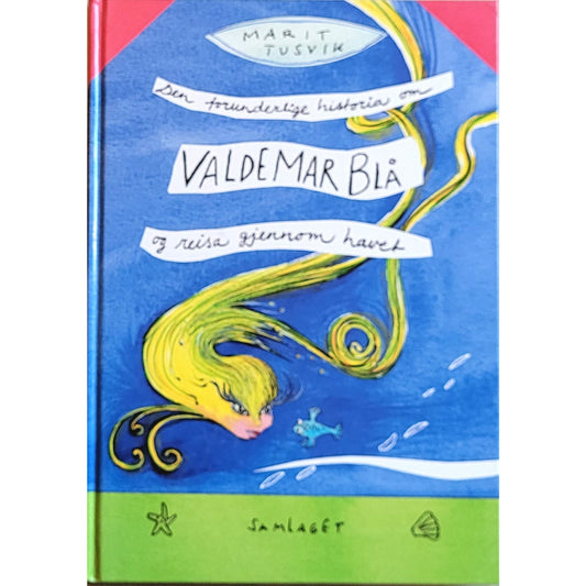 Den forunderlige historia om Valdemar Blå, brukte bøker av Marit Tusvik