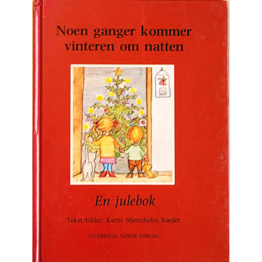 Noen ganger kommer vinteren om natten - En julebok - Brukte barnebøker av Karin Stjernholm Ræder