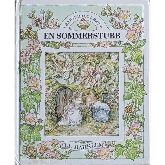 Brukte barnebøker av Jill Barklem: Fra kjerr og kratt - En sommerstubb